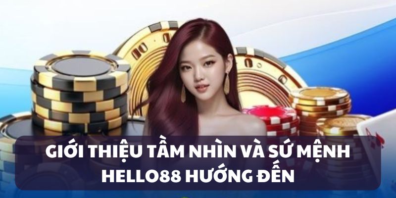 gioi-thieu-hello88-tam-nhin-su-menh