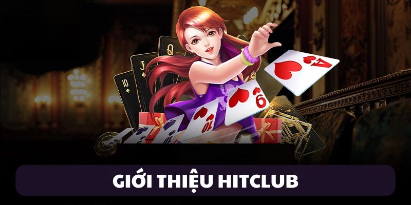 gioi-thieu-hitclub