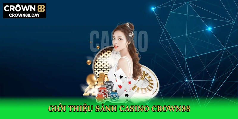 gioi-thieu-sanh-casino-crown88-2
