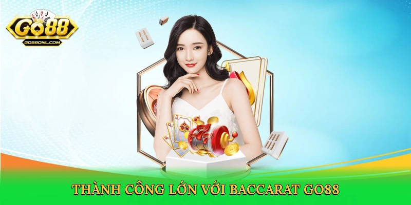 Cách Chơi Baccarat Luôn Thắng – Bí Quyết Săn Thưởng Tại Go88