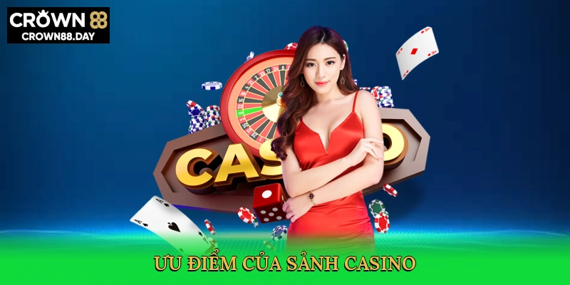 uu-diem-cua-sanh-casino-3
