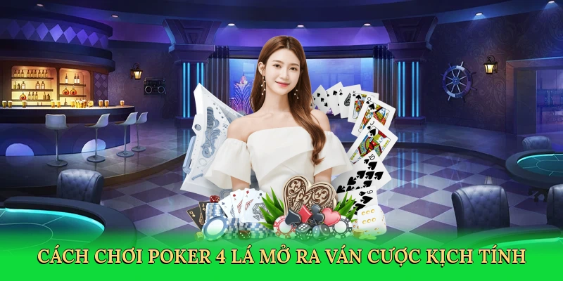 Cách Chơi Poker 4 Lá Red88 – Bí Quyết Làm Chủ Ván Bài Với Chiến Thuật Đỉnh Cao