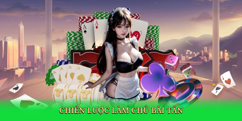 Chiến lược làm chủ bài tấn