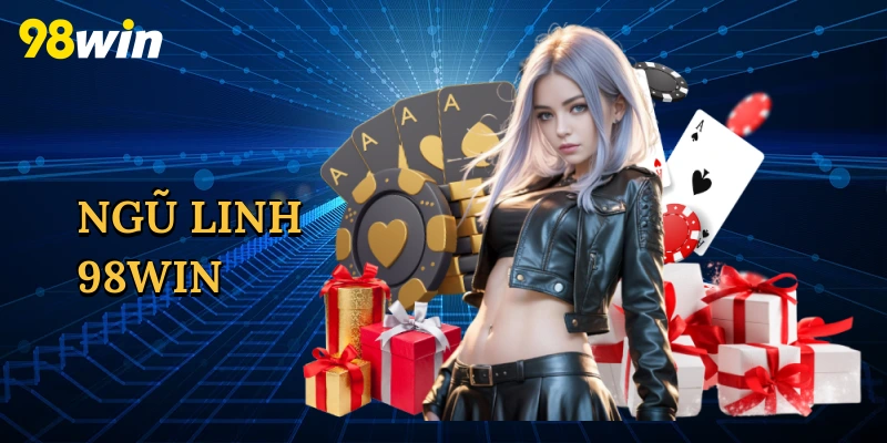 Ngũ Linh 98win – Bí Quyết Thắng Lớn Trong Tiến Lên Miền Nam